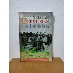 Jual Buku Sejarah Perkembangan Kepolisian Di Indonesia Dari Zaman Kuno