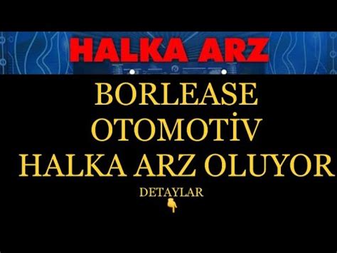 Borlease Halka Arz Borlease Otomot V Halka Arz Oluyor Ka Lot Ver R