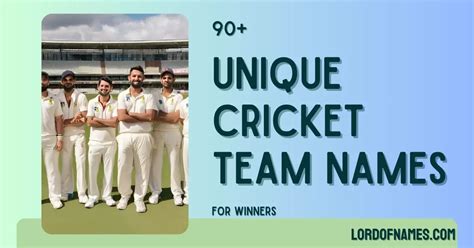 91 Unique Cricket Team Names For Winners Updated For 2024 Lord Of Names