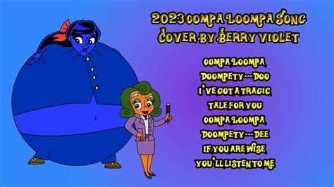 2023 Oompa Loompa Song Cover By Berry Violet By Berryviolet On Deviantart