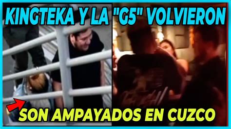 VOLVIERON KINGTEKA ES AMPAYADO CON LA G5 EN CUSCO YouTube