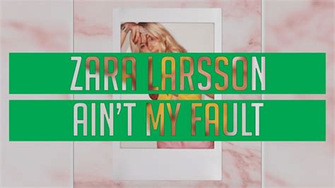 Zara Larsson Aint My Fault R3hab Remix Youtube