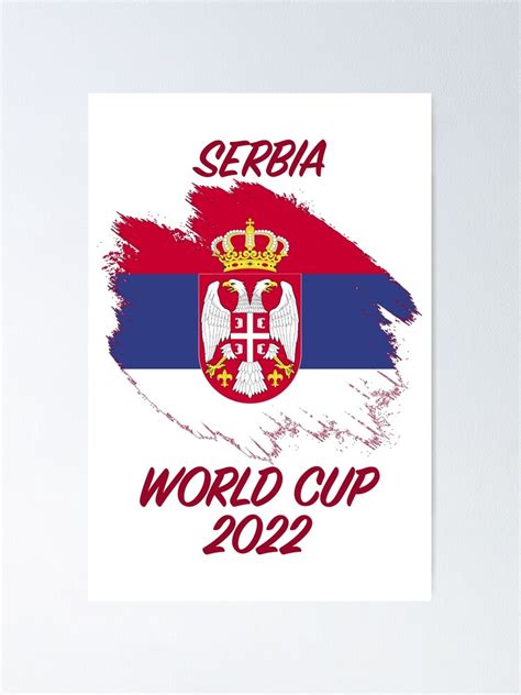 Serbia World Cup 2022 Poster By Abdelhak Ouardi Redbubble