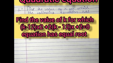 Find The Value Of K For Which The K 12x2 2k 12x20 Equation Has Equal Root Youtube