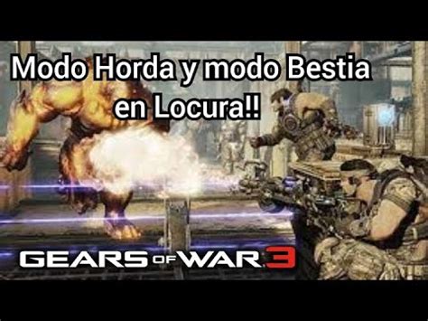 Modo Horda Y Bestia En Locura Con Seguidores Gears Of War Ft