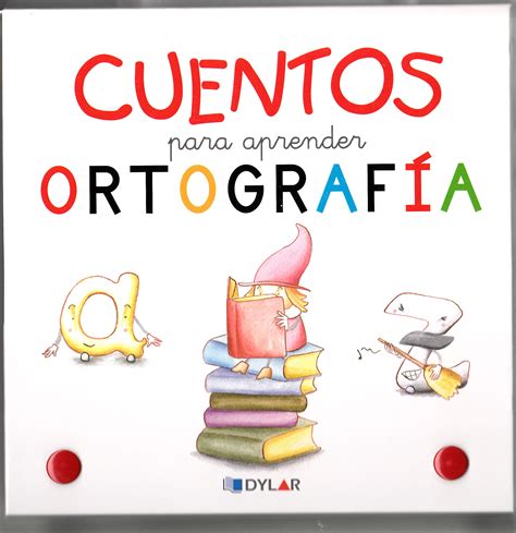 Doce cuentos para aprender la ortografía Aprender ortografia