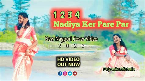 123 Chaar Nadiya Ke Paare Paar New Nagpuri Song 2023 Priyanka