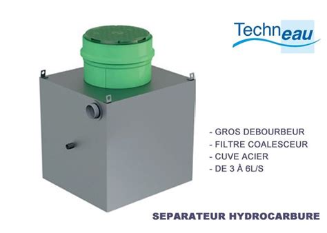 S Parateur Hydrocarbure Acier Gros D Bourbeur Et Filtre Coalesceur Techneau