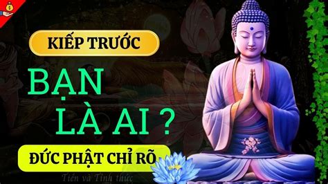 Khám phá kiếp trước bạn là ai qua 11 nhân duyên ở đời Đức Phật chỉ