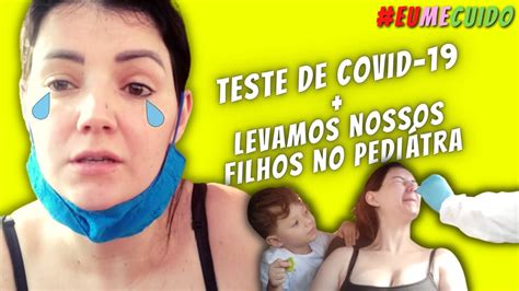 TESTE DE COVID 19 E LEVAMOS OS FILHOS NO PEDIATRA Pq Estamos Doentes