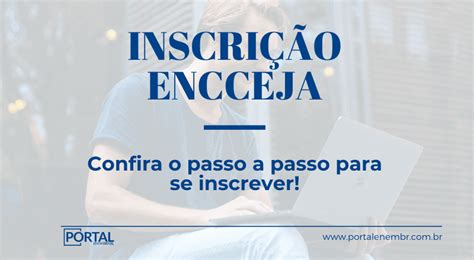 Como Fazer Sua Inscri O Encceja Portal Enem Brasil