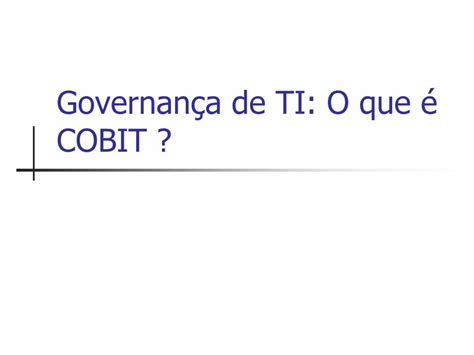 PDF Governança de TI O que é COBIT Adriano Maranhão PDF