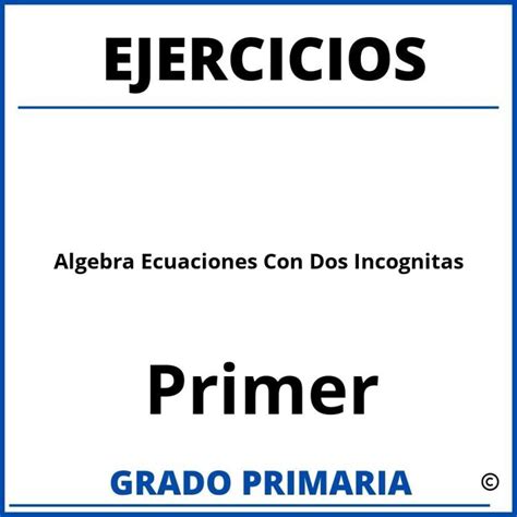 Ejercicios De Algebra De Primer Grado