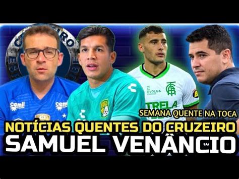 SAMUEL VENÂNCIO AS NOVIDADES DESTA QUINTA NO CRUZEIRO REFORÇO CHEGA