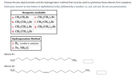 Solved Choose The Two Alkyl Bromides And The Hydrogenation Chegg