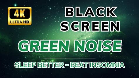 Green Noise Sound For Sleep Better And Beat Insomnia Black Screen