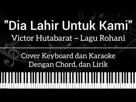 Dia Lahir Untuk Kami Lagu Rohani Chord Lirik Cover Keyboard