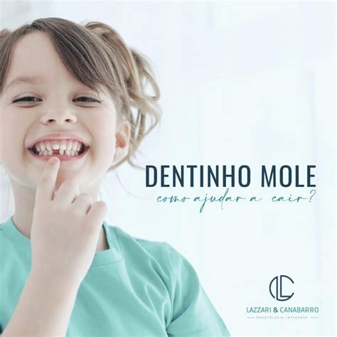 DENTE MOLE Lazzari Canabarro Odontologia Integrada