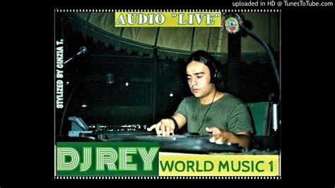 Dj Rey World Music Audio Live Feb Video By Cinzia T