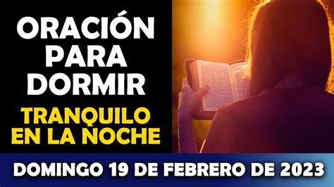 Oración De La noche De Hoy Domingo 19 De Febrero Oración para Dormir