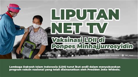 LIPUTAN NET TV Vaksinasi LDII Di Ponpes Minhajjurrosyidin YouTube