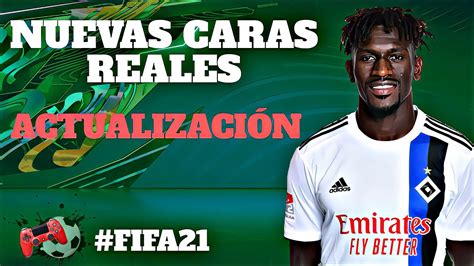 Nuevas Caras Reales Actualizaci N Fifa Modo Carrera Youtube