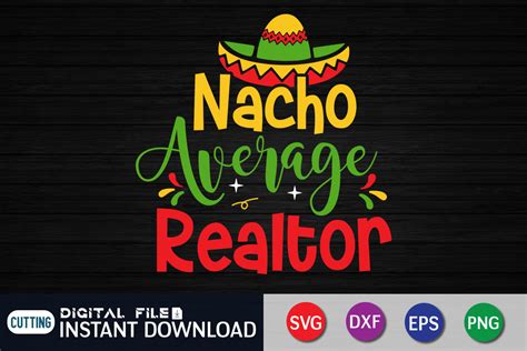 Nacho Average Realtor Svg Graphic By FunnySVGCrafts Creative Fabrica