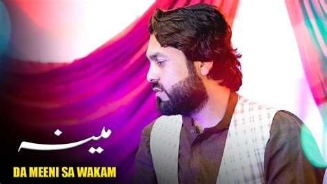 Da Meeni Sa Wakam Hameed Zaheer Pashto New Song Hd Video