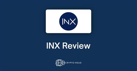 INX Review January 2025 - Crypto Head