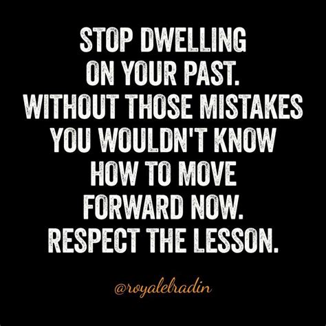 Dwelling On The Past Quotes - ShortQuotes.cc