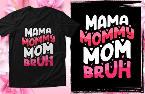 Mama Mommy Mom Bruh Mothers Day Tshirt Graphic By Creative Shirts