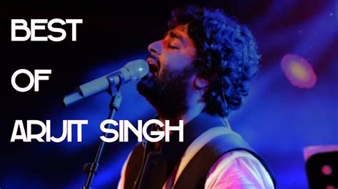 Best Of Arijit Singh I Bollywood Top Bollywood Music Youtube