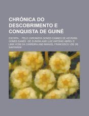 Chronica Do Descobrimento E Conquista De Guine Escrita Pelo