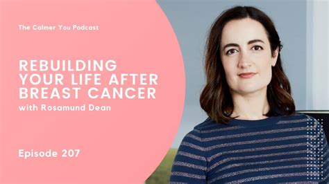 Ep Rebuilding Your Life After Breast Cancer With Rosamund Dean