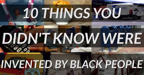 10 Things You Never Knew Were Invented By Black People Huffpost