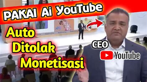 Apakah Konten Ai Di YouTube Akan DITOLAK MONETISASI YouTube