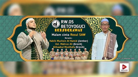 LIVE RW 05 BETOYOGUCI BERSHOLAWAT BERSAMA HABIB MUCHSIN AL HAMID DARI