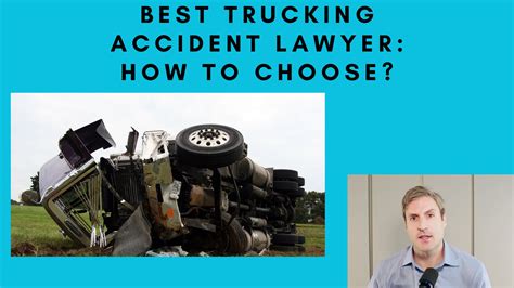 How To Choose The Best Trucking Accident Lawyer