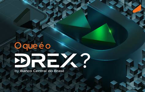 Drex Entenda O Que E Como Vai Funcionar O Real Digital