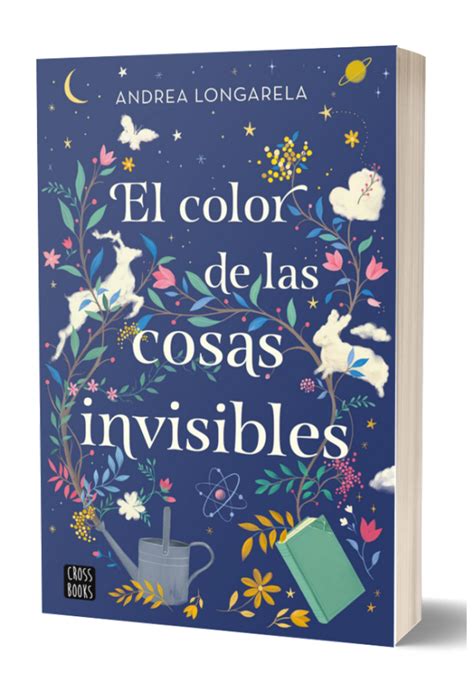 El Color De Las Cosas Invisibles Librerias Mundilibros