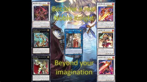 Sacred InferNoble KnightTrue Noble Knight Introduction Yu Gi Oh