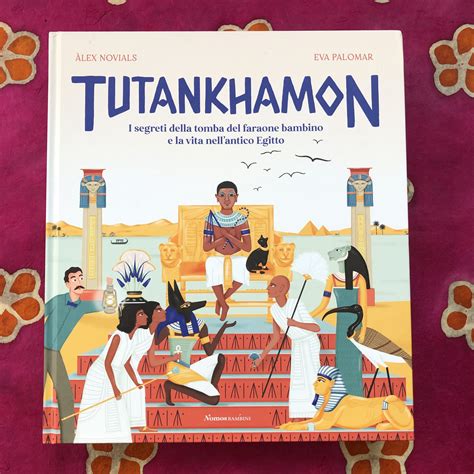 TUTANKHAMON I SEGRETI DELLA TOMBA DEL FARAONE BAMBINO Libreria