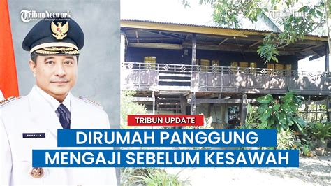 Dirumah Panggung Ini Masa Kecil Pj Gubernur Sulsel Bahtiar Mengaji