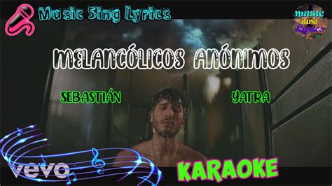 Melanc Licos An Nimos Sebasti N Yatra Karaoke Lyrics Oficial