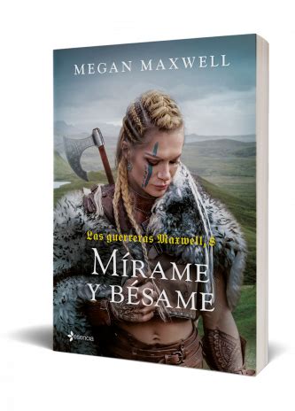 Las Guerreras Maxwell M Rame Y B Same Megan Maxwell Planetadelibros