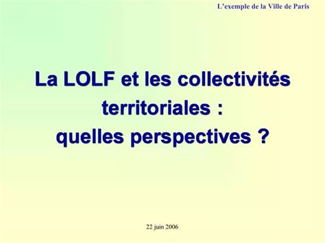 Ppt La Lolf Et Les Collectivit S Territoriales Quelles Perspectives