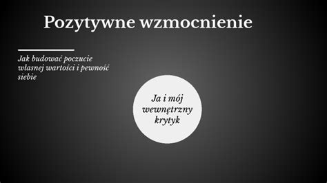 Pozytywne Wzmocnienie Czyli Jak Budowa W Uczniach Poczucie W Asnej