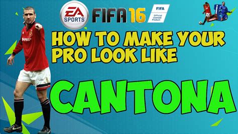 FIFA 16 How To Make Your Pro Look Like Eric Cantona YouTube