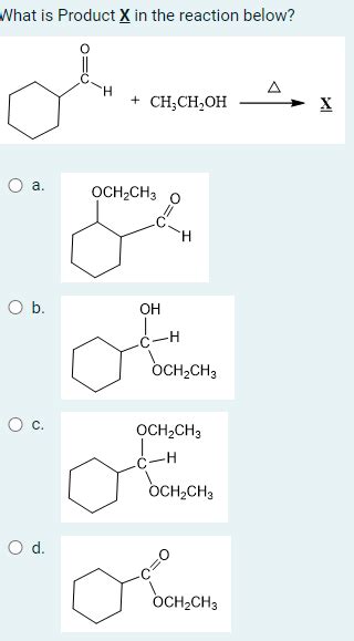 Solved What Is Product X In The Reaction Below A B C D Chegg