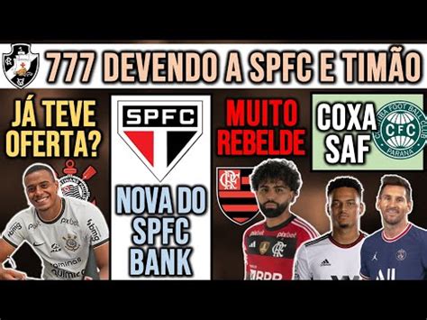 777 DEVE A TIMÃO E SP OFERTA A MURILLO NºS DO SPFC BANK PACOTÃO DO